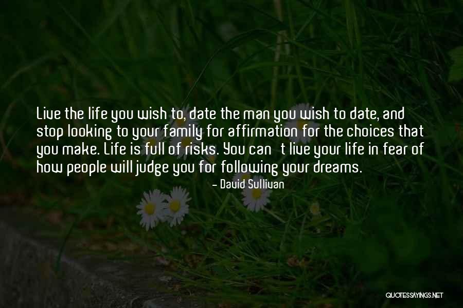 Following Your Dreams Quotes By David Sullivan