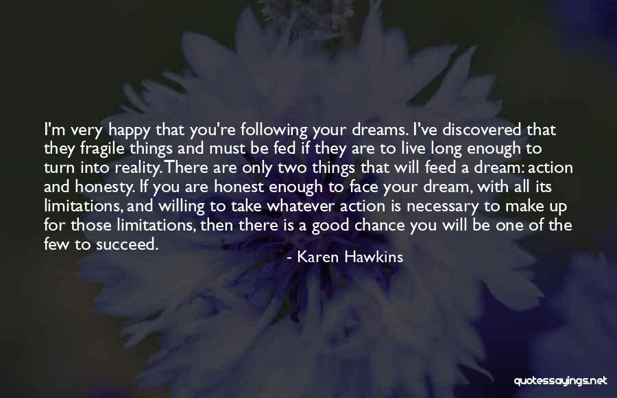 Following Your Dreams Quotes By Karen Hawkins