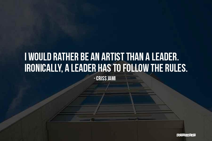 Following Your Example Quotes By Criss Jami Following Your Example Quotes By Criss Jami