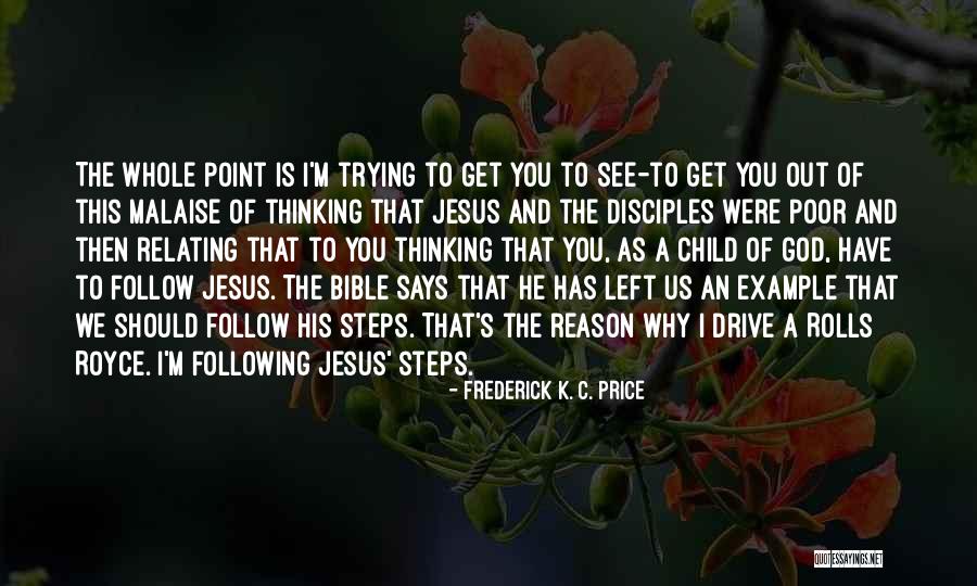 Following Your Example Quotes By Frederick K. C. Price Following Your Example Quotes By Frederick K. C. Price