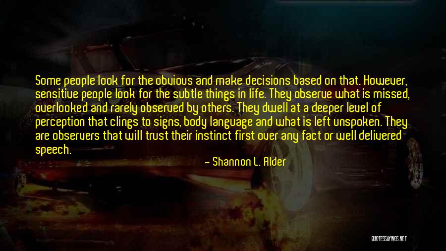 Following Your Gut Feeling Quotes By Shannon L. Alder