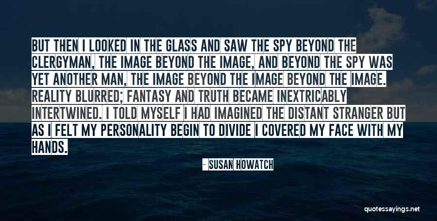 Following Your Heart And Dreams Quotes By Susan Howatch Following Your Heart And Dreams Quotes By Susan Howatch