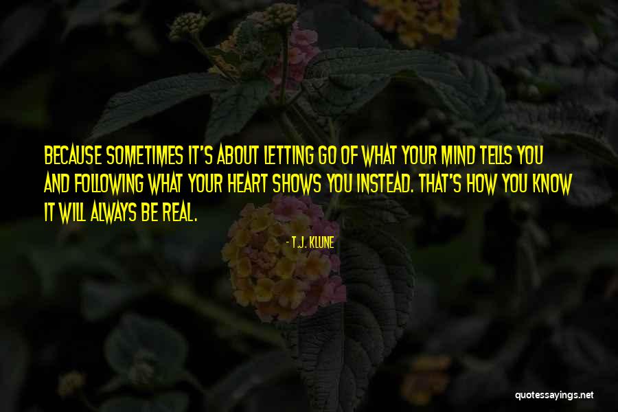 Following Your Heart And Mind Quotes By T.J. Klune