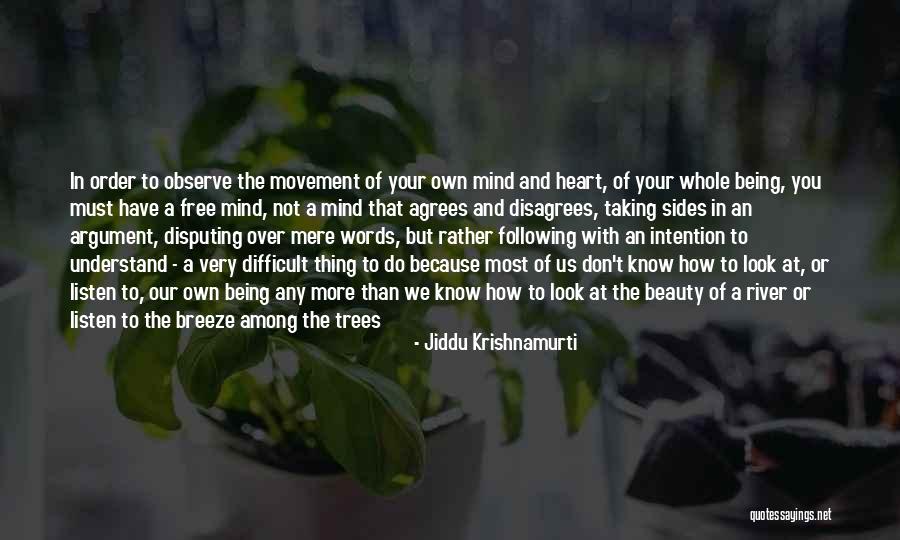 Following Your Heart Not Your Mind Quotes By Jiddu Krishnamurti Following Your Heart Not Your Mind Quotes By Jiddu Krishnamurti