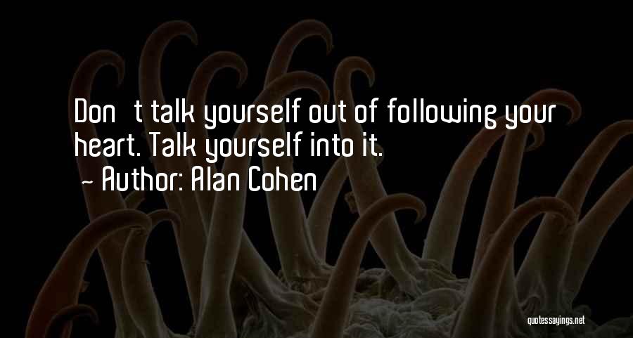 Following Your Heart Quotes By Alan Cohen