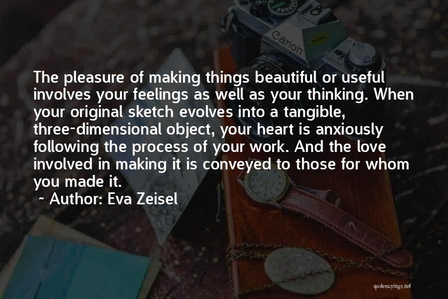 Following Your Heart Quotes By Eva Zeisel