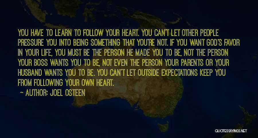 Following Your Heart Quotes By Joel Osteen