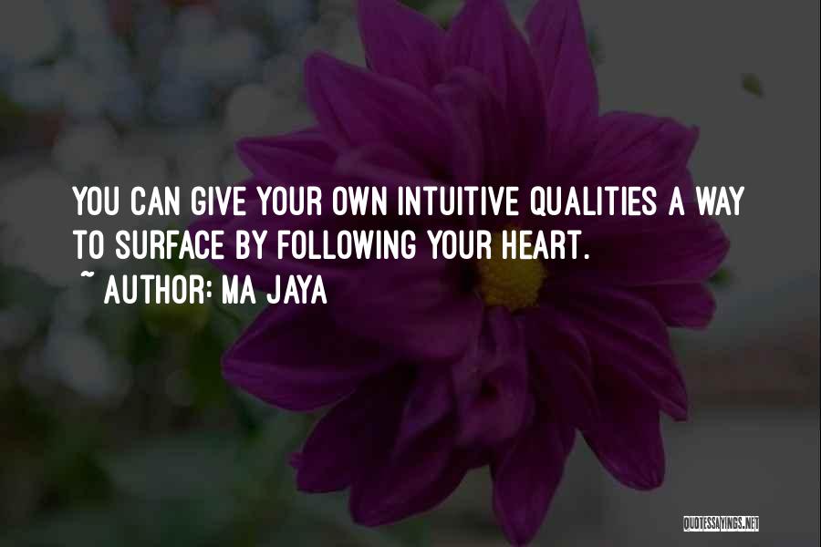 Following Your Heart Quotes By Ma Jaya