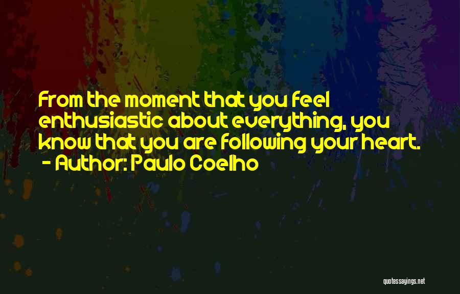 Following Your Heart Quotes By Paulo Coelho