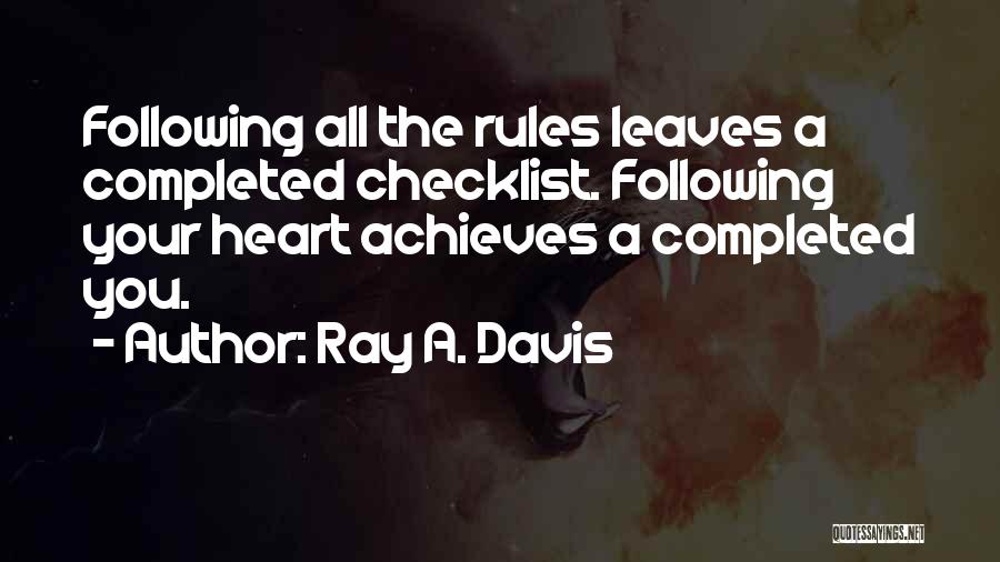 Following Your Heart Quotes By Ray A. Davis