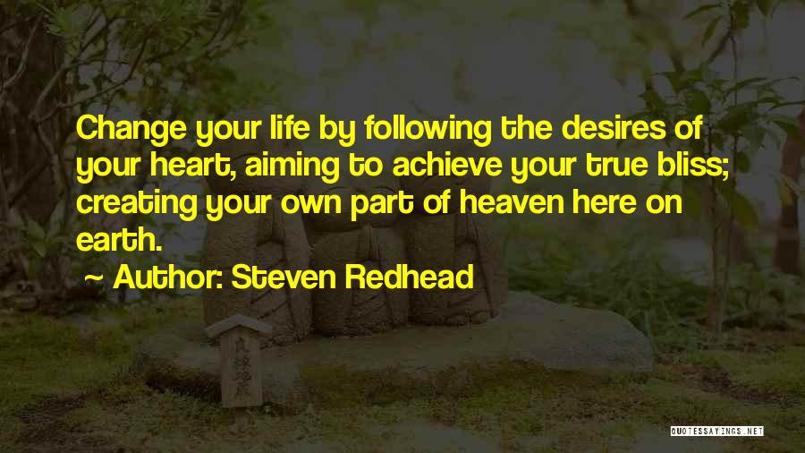 Following Your Heart Quotes By Steven Redhead