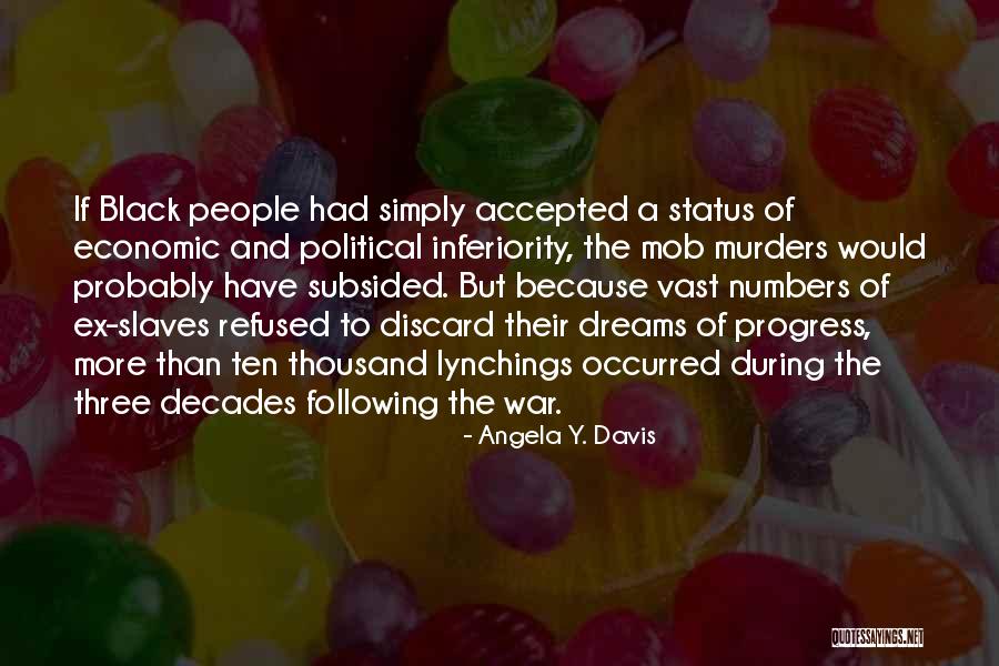 Following Your Own Dreams Quotes By Angela Y. Davis Following Your Own Dreams Quotes By Angela Y. Davis