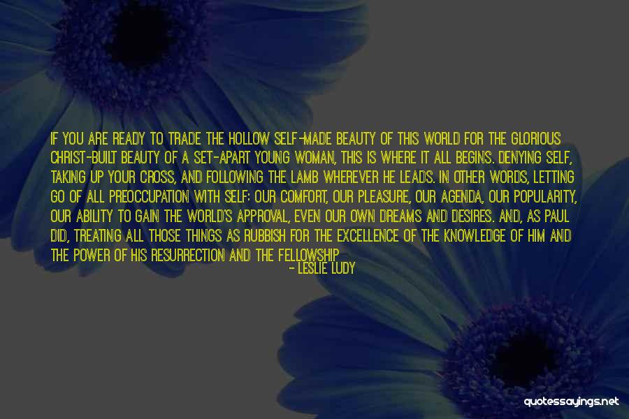 Following Your Own Dreams Quotes By Leslie Ludy Following Your Own Dreams Quotes By Leslie Ludy