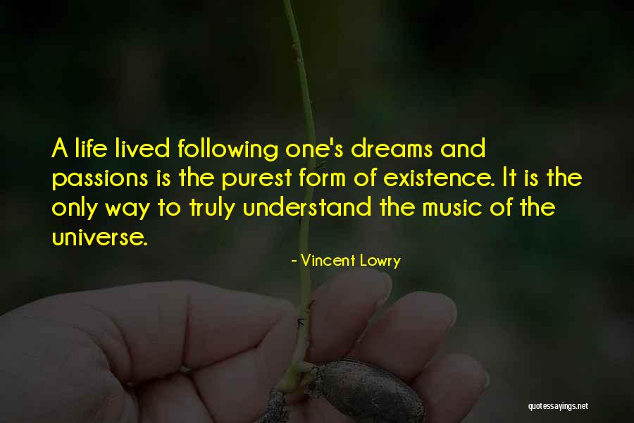 Following Your Own Dreams Quotes By Vincent Lowry Following Your Own Dreams Quotes By Vincent Lowry