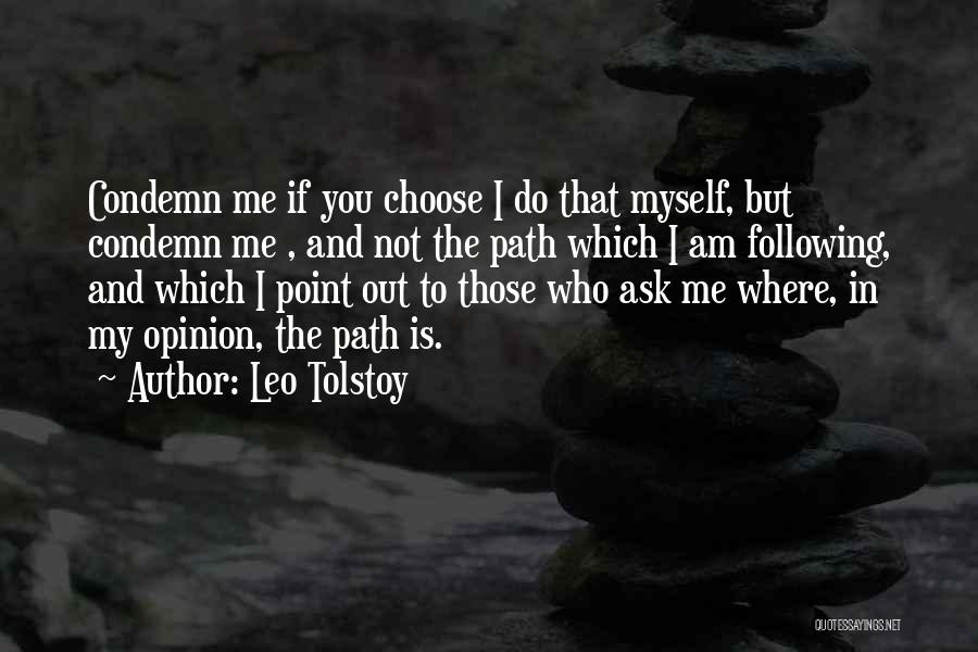 Following Your Own Path Quotes By Leo Tolstoy