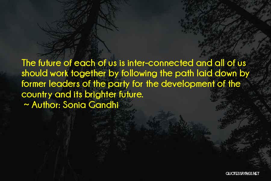 Following Your Own Path Quotes By Sonia Gandhi
