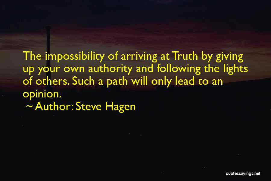 Following Your Own Path Quotes By Steve Hagen