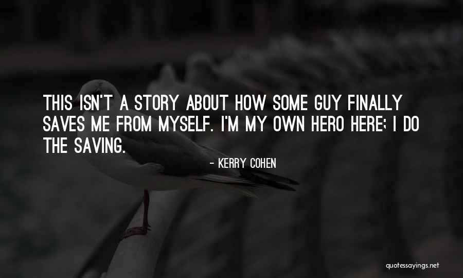 Followings Or Following Quotes By Kerry Cohen Followings Or Following Quotes By Kerry Cohen