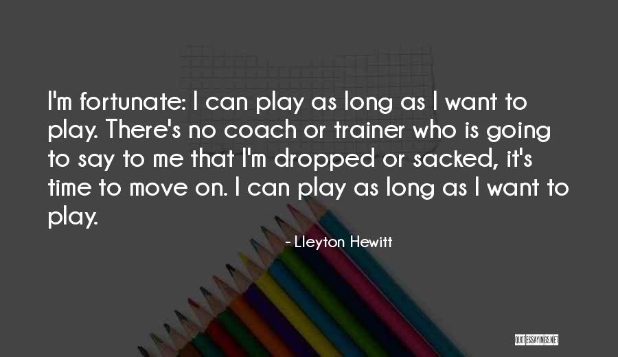 Followings Or Following Quotes By Lleyton Hewitt Followings Or Following Quotes By Lleyton Hewitt