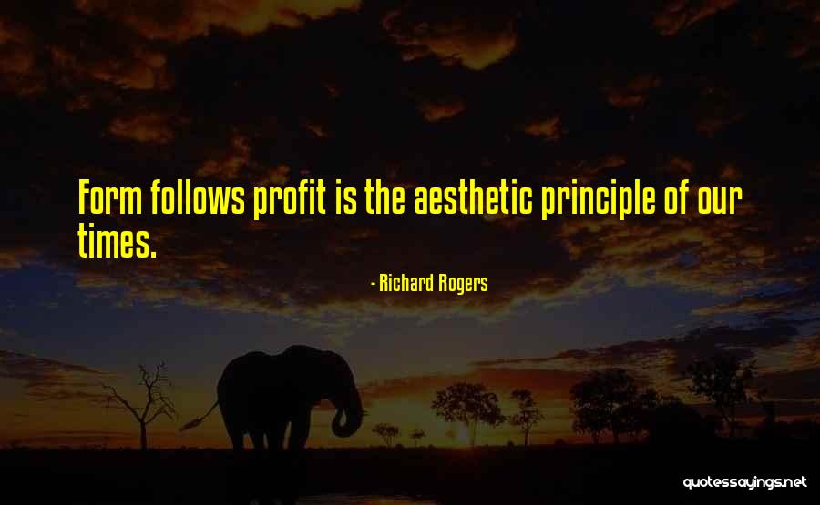 Follows Quotes By Richard Rogers Follows Quotes By Richard Rogers