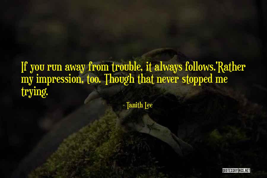 Follows Quotes By Tanith Lee Follows Quotes By Tanith Lee