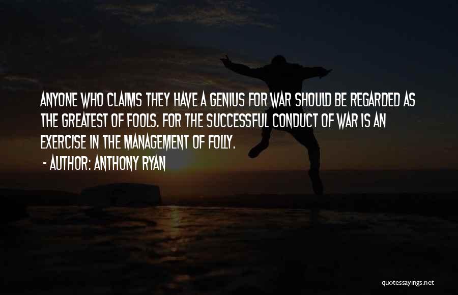 Folly Of War Quotes By Anthony Ryan