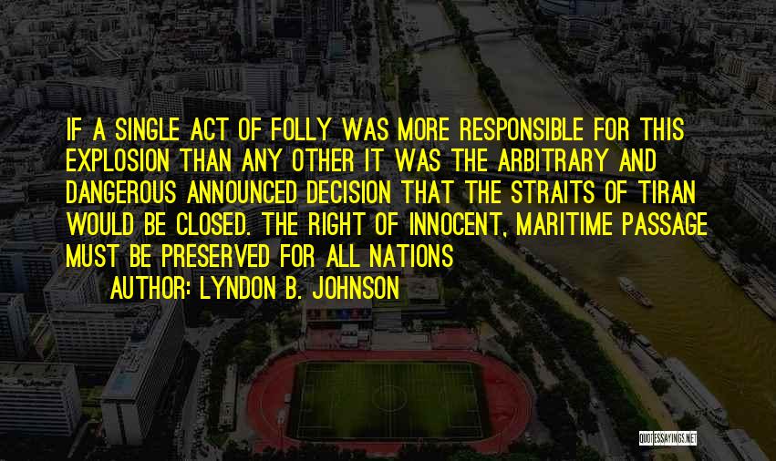 Folly Of War Quotes By Lyndon B. Johnson