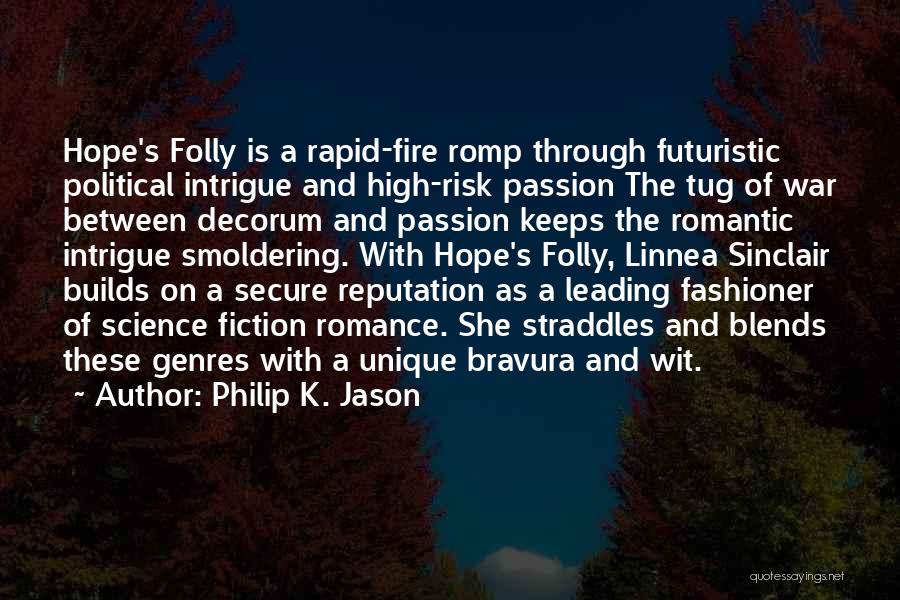 Folly Of War Quotes By Philip K. Jason