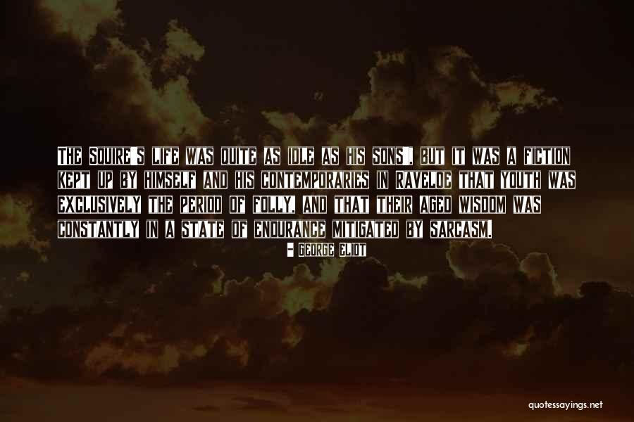 Folly Of Youth Quotes By George Eliot Folly Of Youth Quotes By George Eliot