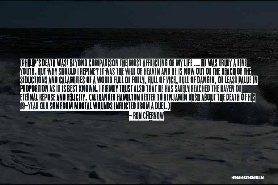 Folly Of Youth Quotes By Ron Chernow Folly Of Youth Quotes By Ron Chernow