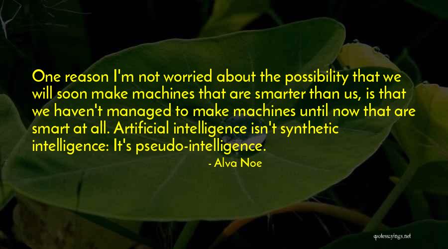 Folmer Brown Quotes By Alva Noe Folmer Brown Quotes By Alva Noe