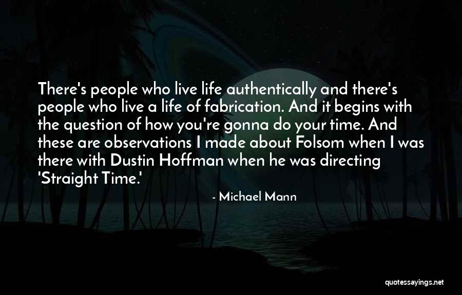 Folsom Quotes By Michael Mann