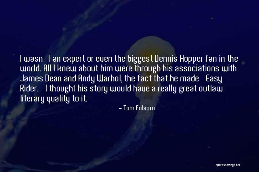 Folsom Quotes By Tom Folsom