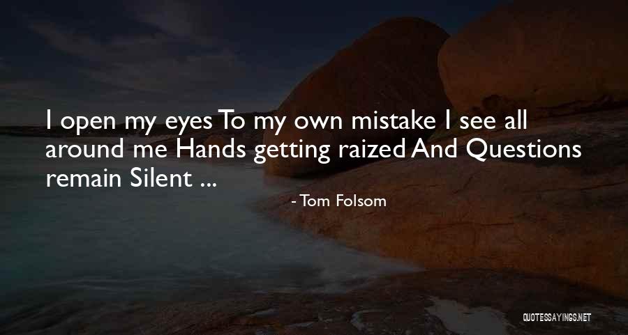 Folsom Quotes By Tom Folsom