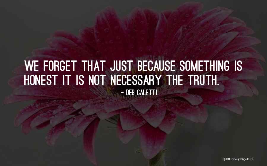 Folytatni Valamit Quotes By Deb Caletti Folytatni Valamit Quotes By Deb Caletti