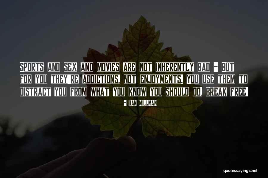 Folytonos Eloszl S Quotes By Dan Millman Folytonos Eloszl S Quotes By Dan Millman