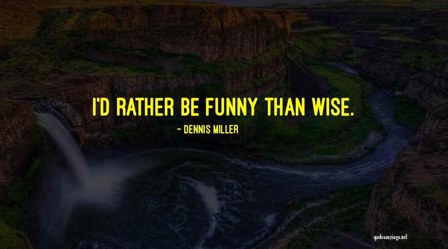 Fomentar Sinonimo Quotes By Dennis Miller Fomentar Sinonimo Quotes By Dennis Miller