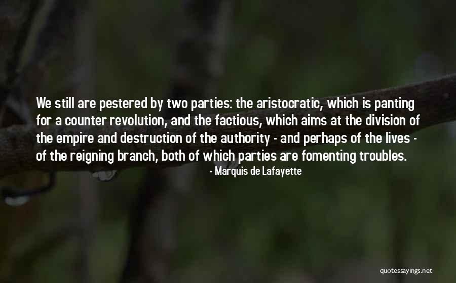 Fomenting Revolution Quotes By Marquis De Lafayette Fomenting Revolution Quotes By Marquis De Lafayette