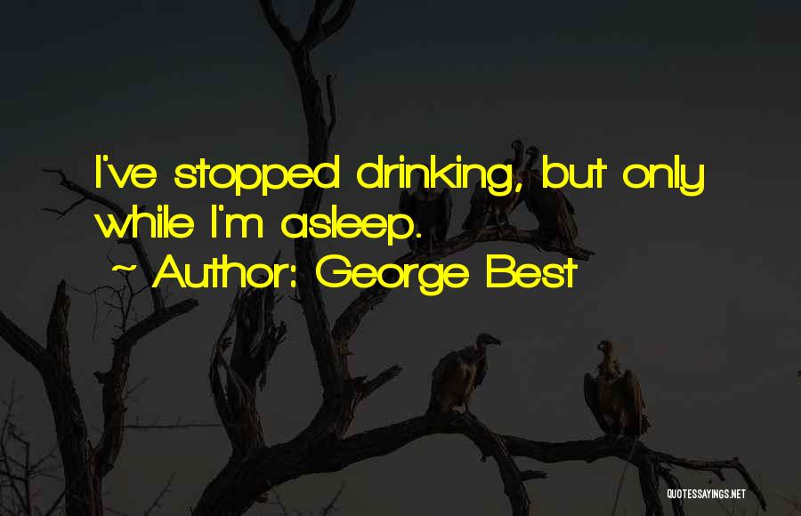 Fomine Net Quotes By George Best