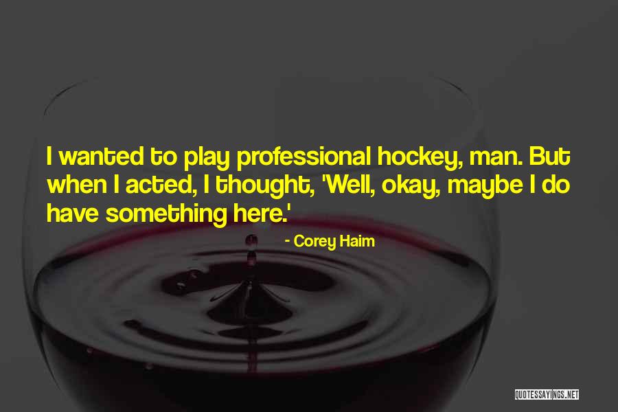 Fonce Quotes By Corey Haim Fonce Quotes By Corey Haim