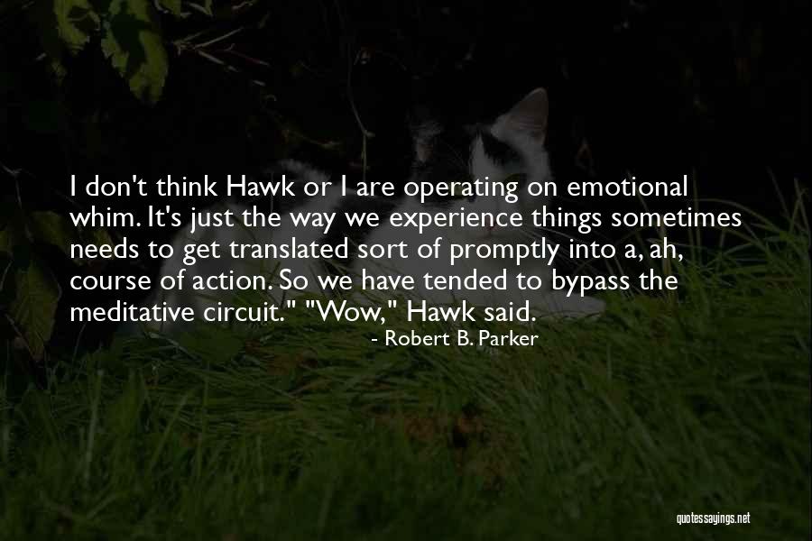 Fonck Pilot Quotes By Robert B. Parker Fonck Pilot Quotes By Robert B. Parker