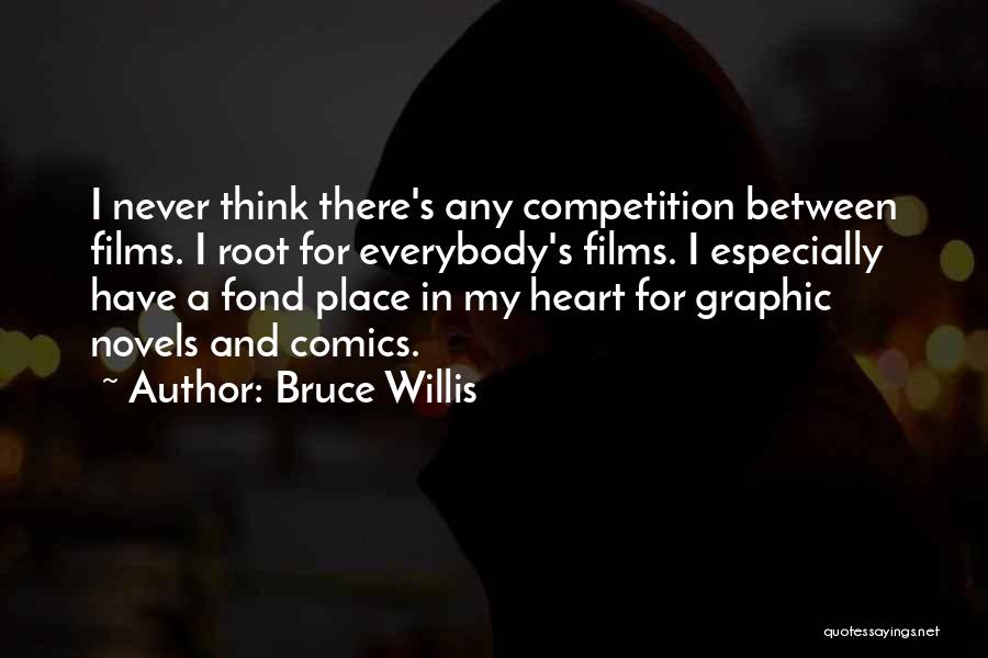 Fond Heart Quotes By Bruce Willis