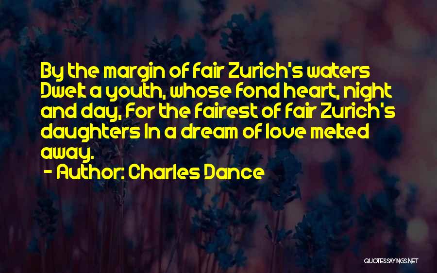 Fond Heart Quotes By Charles Dance