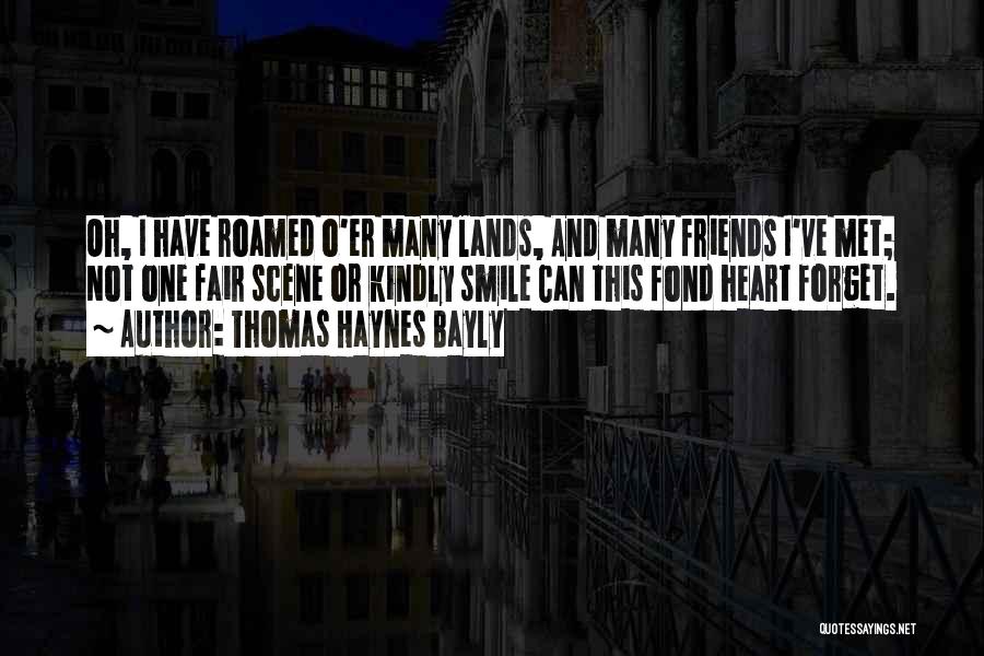 Fond Heart Quotes By Thomas Haynes Bayly