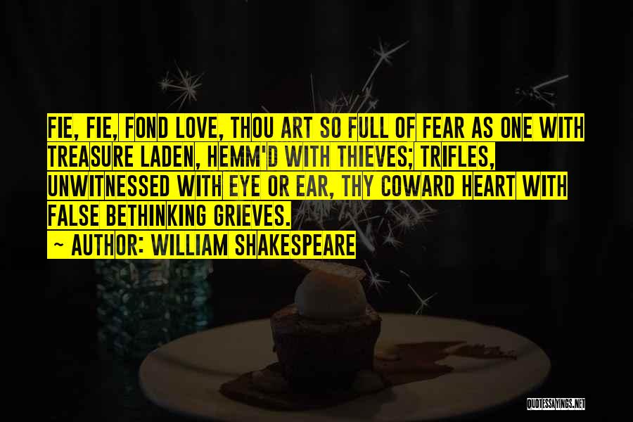 Fond Heart Quotes By William Shakespeare