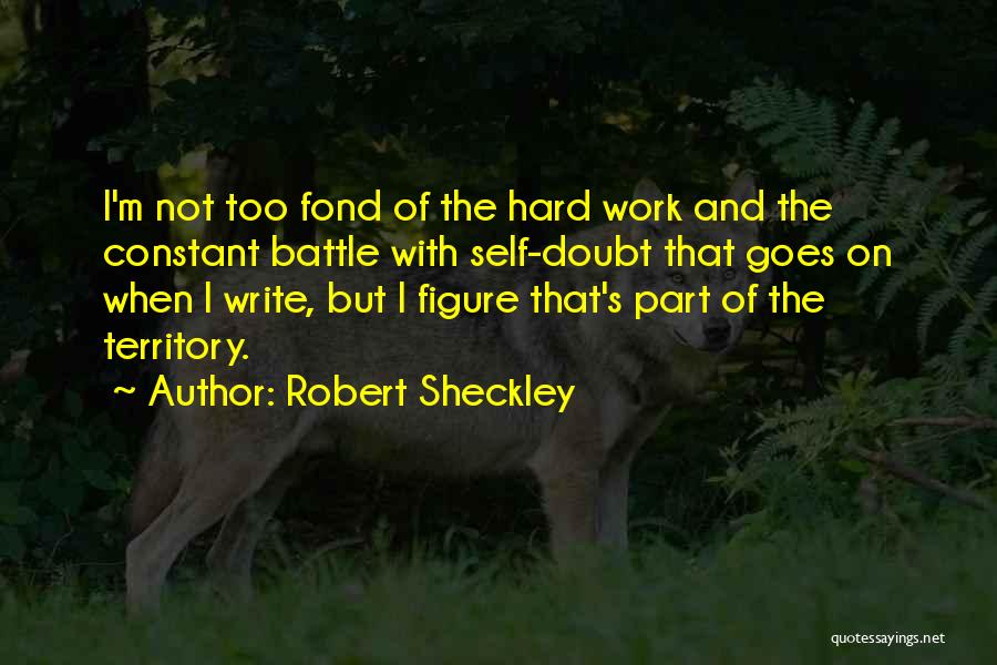 Fond Of U Quotes By Robert Sheckley
