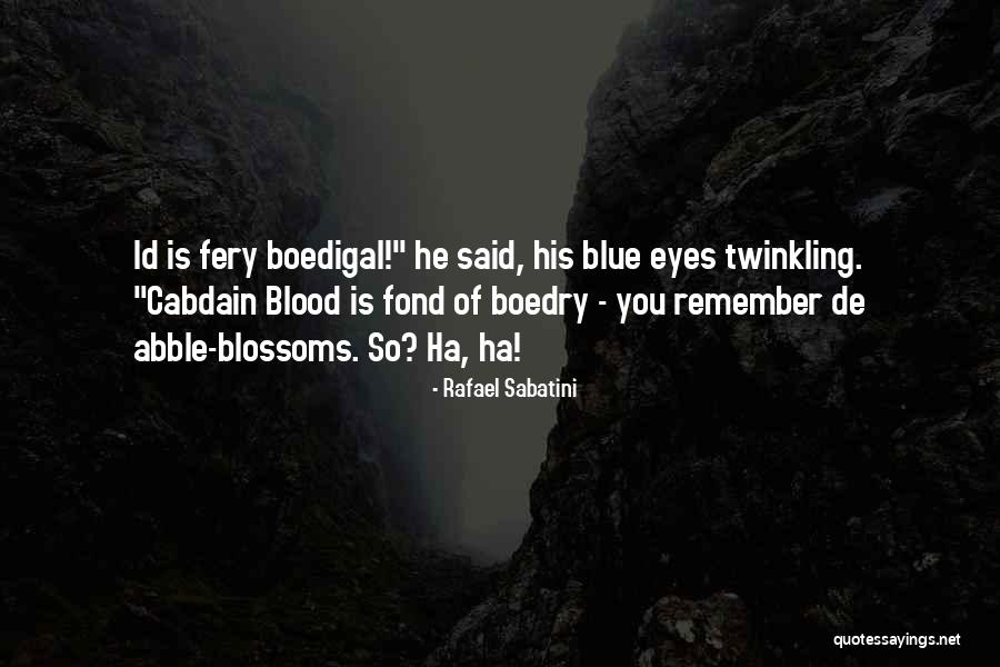 Fond Of You Quotes By Rafael Sabatini Fond Of You Quotes By Rafael Sabatini