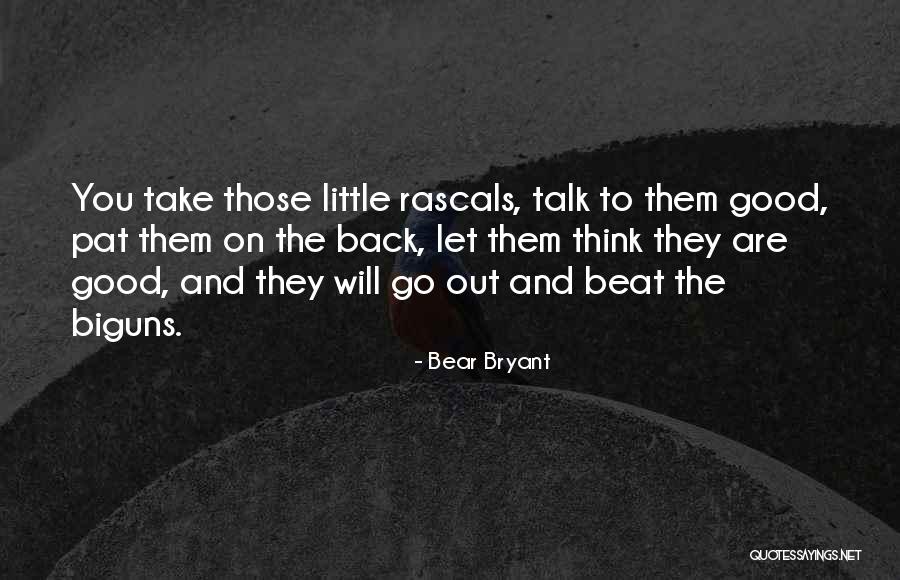 Fondarea Quotes By Bear Bryant Fondarea Quotes By Bear Bryant