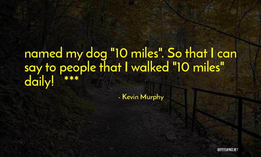 Fondasi Pendidikan Quotes By Kevin Murphy Fondasi Pendidikan Quotes By Kevin Murphy