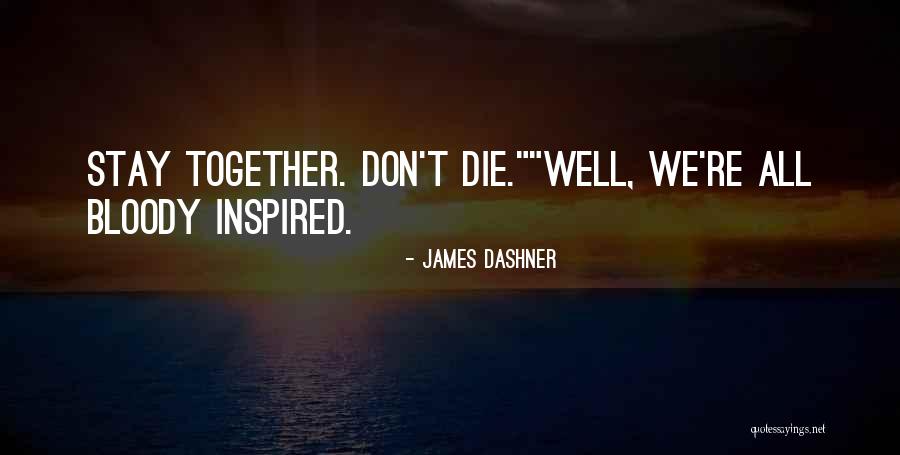 Fondazione Inarcassa Quotes By James Dashner Fondazione Inarcassa Quotes By James Dashner